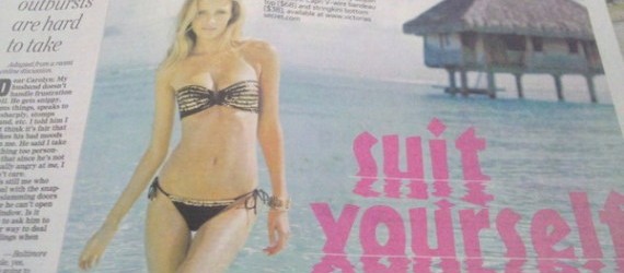 Imagine you are a beautiful model and get a chance to be on the front page of a local newspaper featuring a print ad on finding that perfect bikini, only to see that the wording...